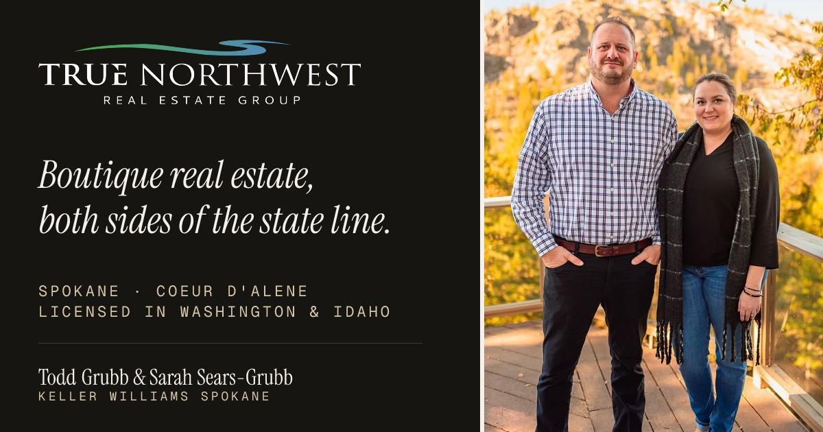 True Northwest Real Estate Group — Todd Grubb and Sarah Sears-Grubb